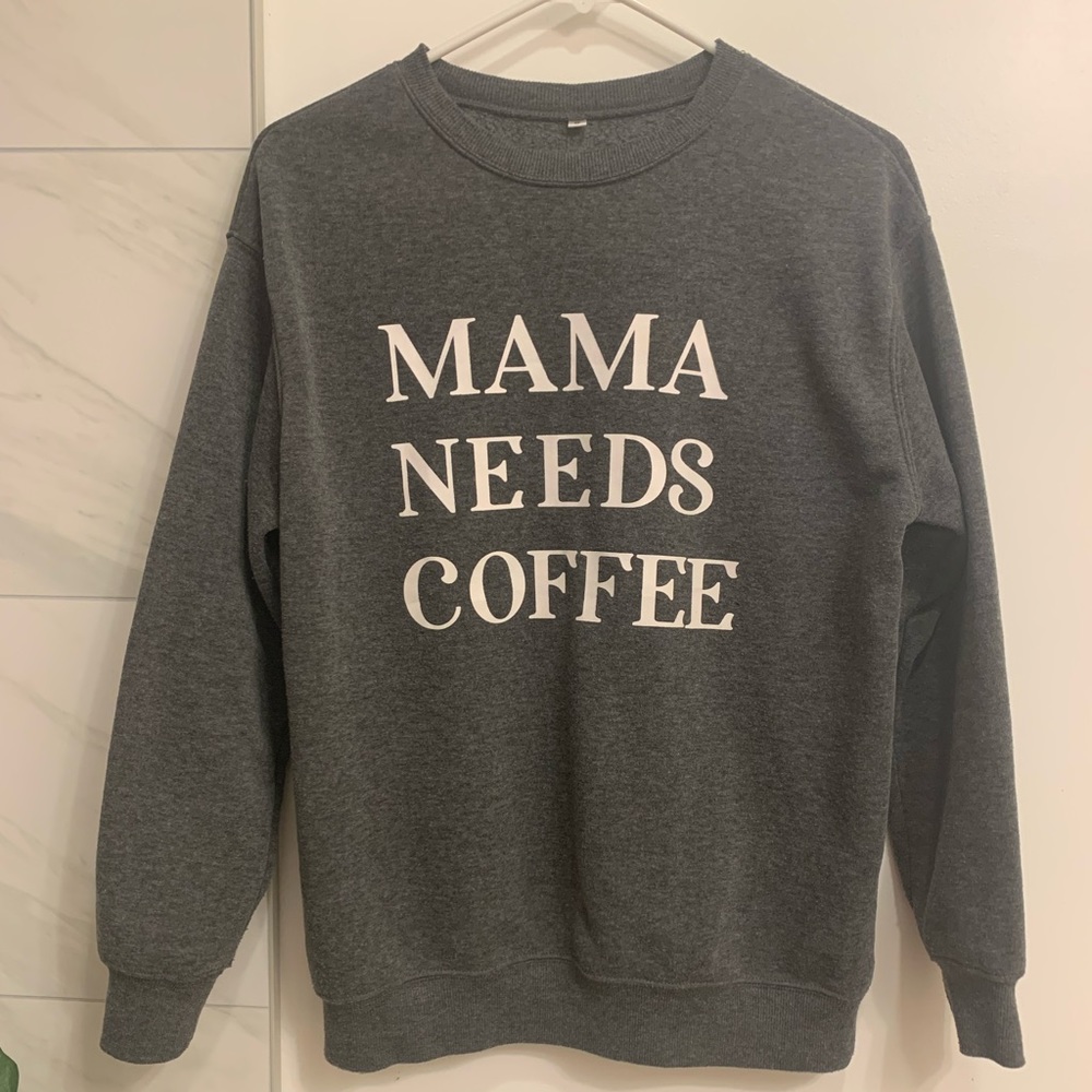 Mama Needs Coffee Crew Neck Sweater | Size S | Very Soft | Like New